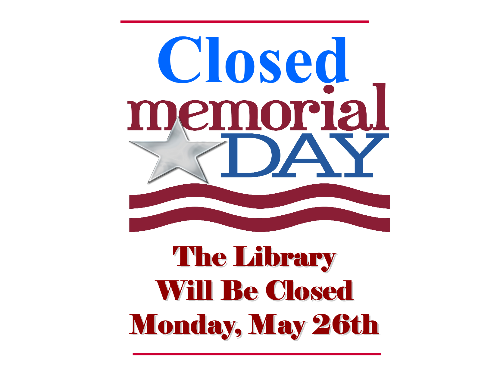 Memorial Day Closing